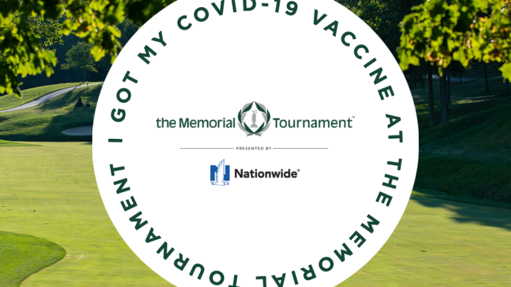 the Memorial Tournament presented by Nationwide  and OhioHealth partner to offer COVID-19 vaccinations